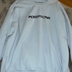 Ariana Grande Positions Crewneck